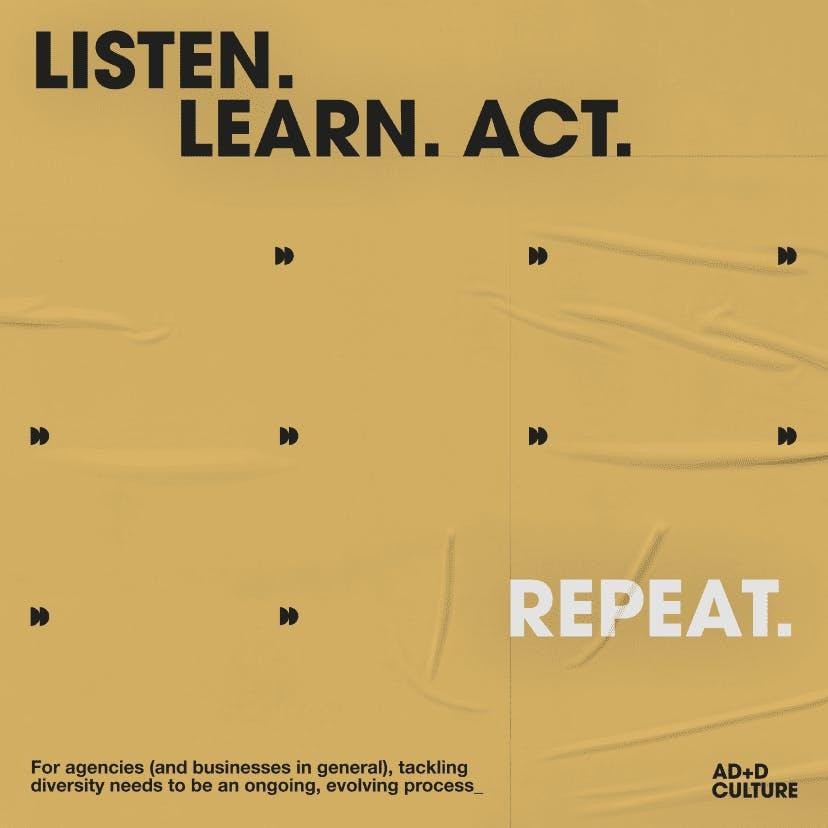 Listen. Learn. Act... Repeat.