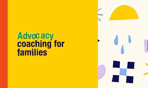 Advocacy coaching for families